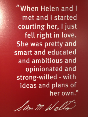 Sam Walton quote about his wife Alice. This is at the entrance to the ...