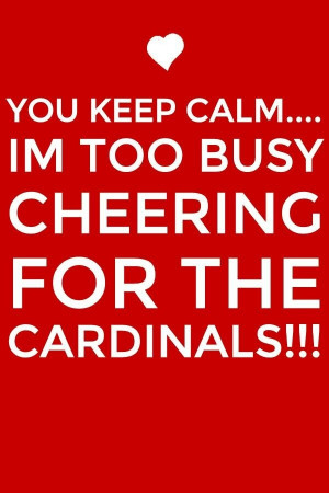 Go Cardinals!!!!!