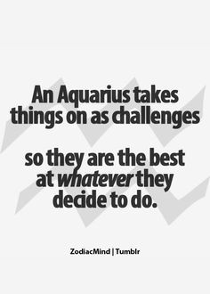 ... quotes quality quotes so true aquari quotes aquarius quotes aquarius