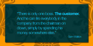 Sam Walton Quote - The Customer