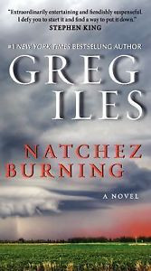 Penn Cage Novels Ser Natchez Burning 4 by Greg Iles 2015 Paperback