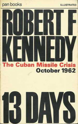 Start by marking “13 Days: The Cuban Missile Crisis” as Want to ...