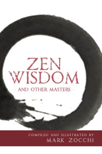 Zen Wisdom and other Masters