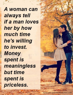 woman can always tell if a man loves her by how much time he's ...