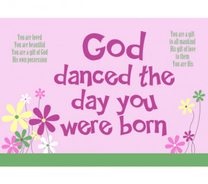 God Danced the Day You Were Born Print