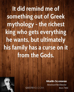 It did remind me of something out of Greek mythology - the richest ...