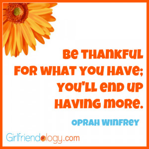 Girlfriendology Be thankful,friendship quote, oprah