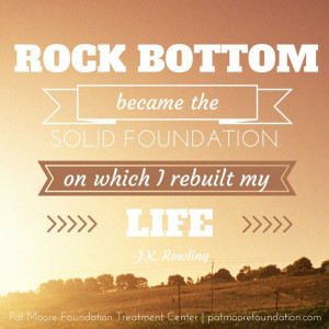 quote from Harry Potter author J.K. Rowling about hitting rock bottom ...