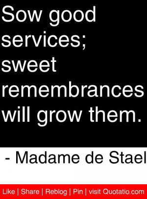 ... remembrances will grow them madame de stael # quotes # quotations