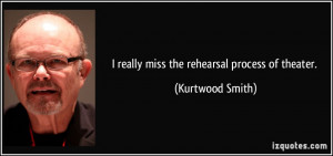 quotes about rehearsals