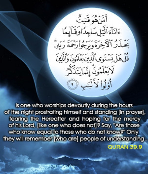 Verses from #Quran 39:9 ' Is one who worships devoutly during the ...