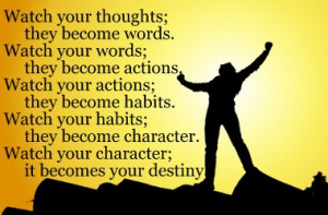 Your character is the result of