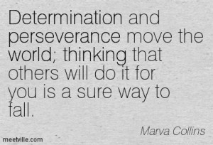 Quotation-Marva-Collins-thinking-perseverance-determination-world ...