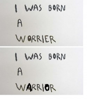 was born a warrior