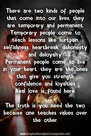 ... Into Our Lives They Are Temporary And Permanent. Temporary People Come