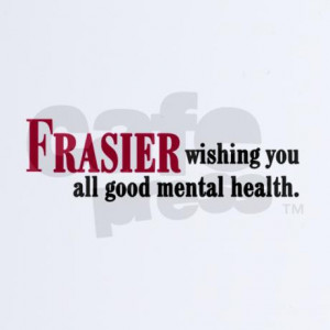 frasier_good_mental_health_quote_iphone_4_slider_c.jpg?color=White ...