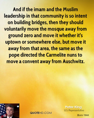 And if the imam and the Muslim leadership in that community is so ...