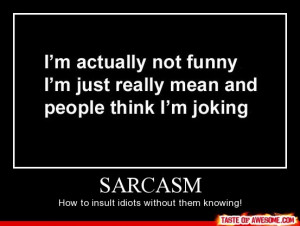... Joking, Sarcasm, How To Insult Idiots Without Them Knowing