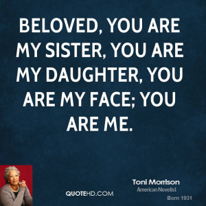 Beloved, you are my sister, you are my daughter, you are my face; you ...