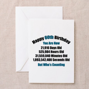 60 Years Old Sayings http://www.cafepress.com/+60-years-old+gifts