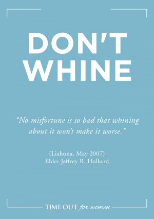 don t whine quote