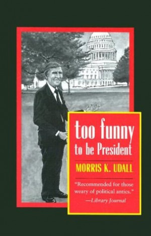 Start by marking “Too Funny to Be President” as Want to Read: