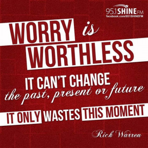 Worry is worthless