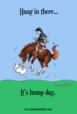 Happy Hump Day 2013-9-4-hump-day. go riding.