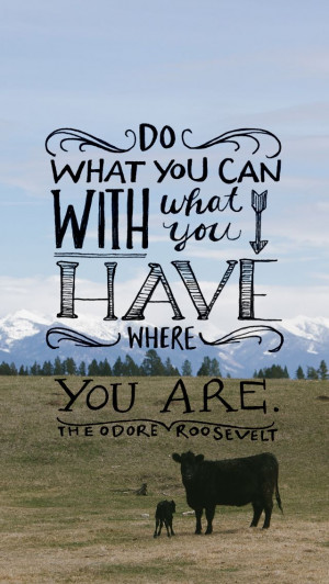 ... Roosevelt, Teddy Roosevelt, Montana Quotes, Life Inspiration, Eleanor