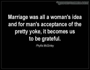... was all a womans idea and for mans acceptance of the pretty yoke quote