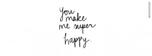 Quotes U Make Me Happy ~ You make me happy Facebook Covers for ...