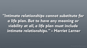 Intimate relationships cannot substitute for a life plan. But to have ...