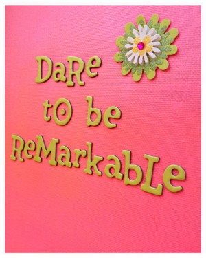 Dare to be Remarkable quote on canvas 8 x 10 on Etsy, $14.00