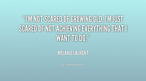 quote-Melanie-Laurent-im-not-scared-of-growing-old-im-194271.png