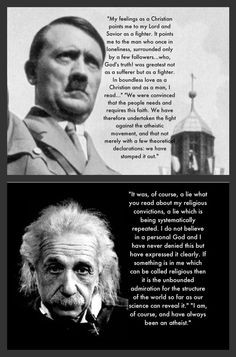 ... saying that Hitler was an atheist and Einstein was a Christian now