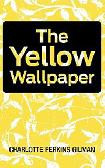 The Yellow Wallpaper by Gilman