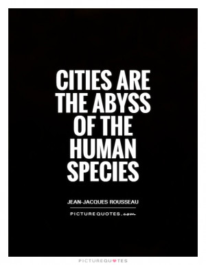 City Quotes Jean-Jacques Rousseau Quotes