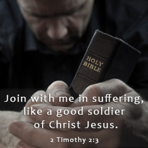 Second Timothy 2:3 says, “Endure hardship with us like a good ...