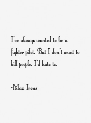 Max Irons Quotes & Sayings