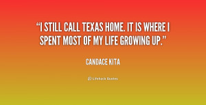 still call Texas home. It is where I spent most of my life growing ...