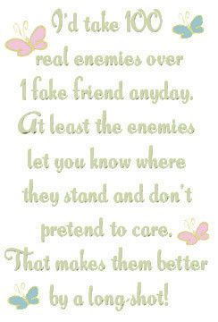 Take 100 Real Enemies Over 1 Fake Friend Anyday