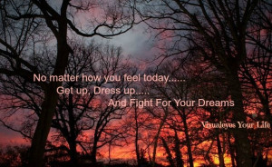 Fight for your dreams