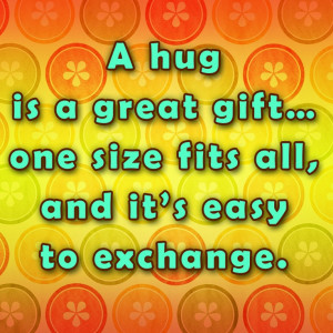 ... gift… one size fits all, and it’s easy to exchange. - Quote this