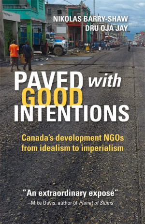 Paved With Good Intentions links Development NGOs with Imperialism