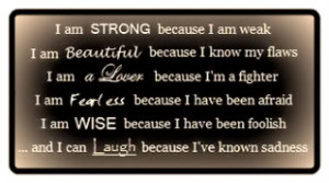 Life Quotes: I Am Strong Because I Am Weak