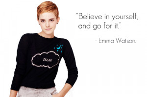 emma watson, quotes, sayings, believe in yourself
