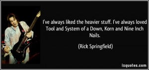 System Of A Down Quotes More rick springfield quotes
