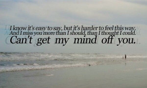 can't get my mind off you.