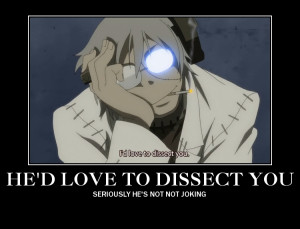 Soul Eater Stein would just love to dissect you