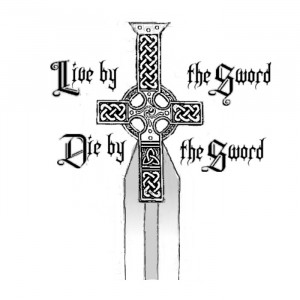 live by the sword die by the sword